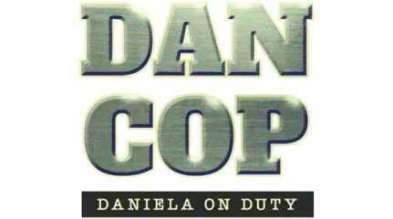 DanCop - Daniela on Duty