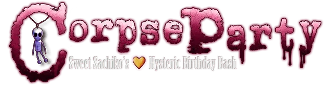 Corpse Party: Sweet Sachiko's Hysteric Birthday Bash