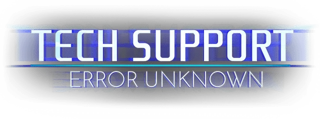 Tech Support: Error Unknown