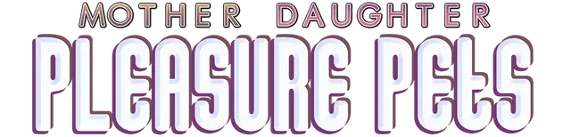 Mother Daughter Pleasure Pets