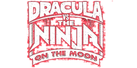 Dracula VS The Ninja On The Moon