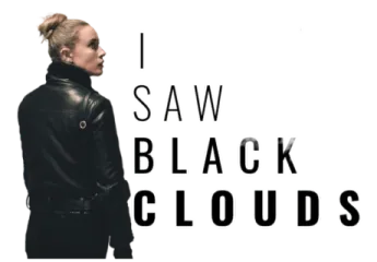 I Saw Black Clouds