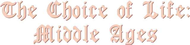 The Choice of Life: Middle Ages