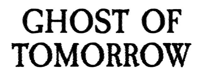 Ghost of Tomorrow: Chapter 1