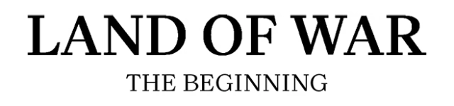Land of War - The Beginning