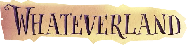 Whateverland