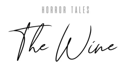 HORROR TALES: The Wine