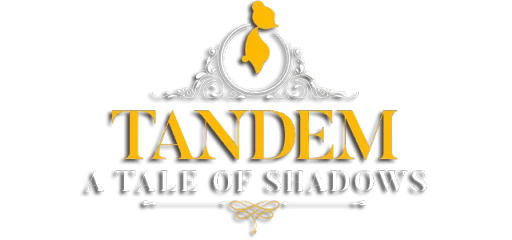 Tandem: A Tale of Shadows