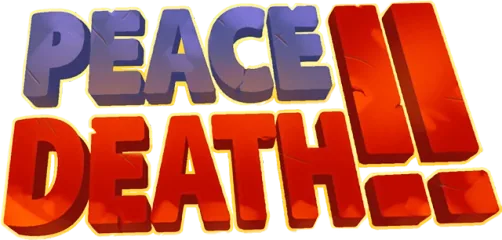Peace, Death! 2