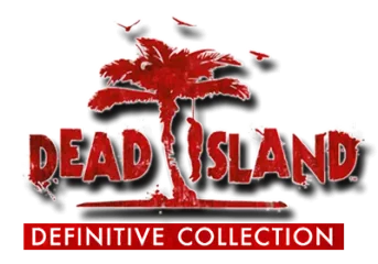 Dead Island Definitive Collection