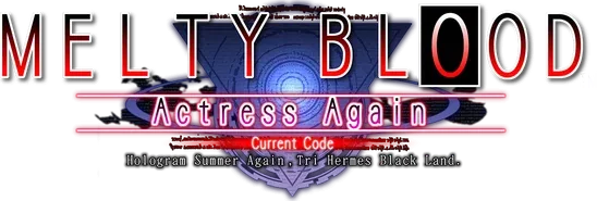 Melty Blood Actress Again Current Code