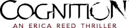 Cognition: An Erica Reed Thriller