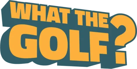 WHAT THE GOLF?