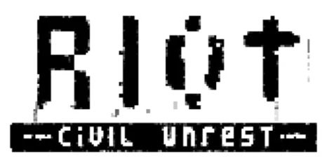 RIOT: Civil Unrest