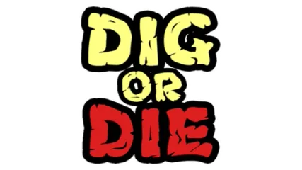 Dig or Die