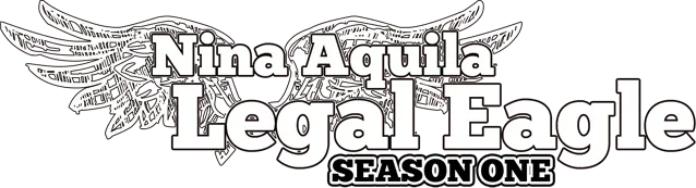 Nina Aquila: Legal Eagle, Season One