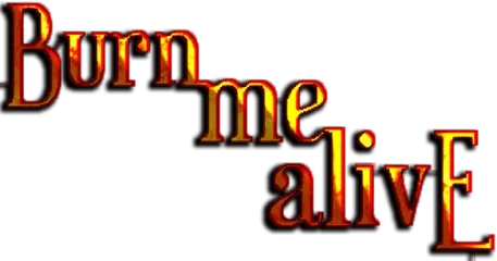 Burn Me Alive