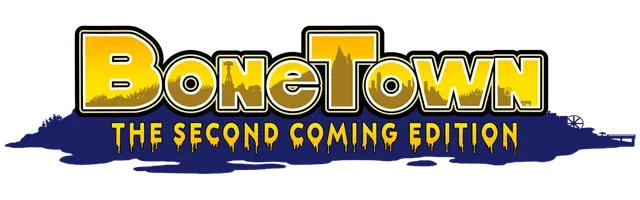 BoneTown: The Second Coming Edition