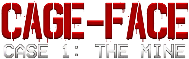 CAGE-FACE | Case 1: The Mine