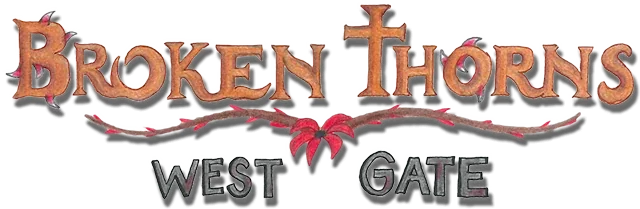 Broken Thorns: West Gate