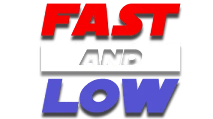 Fast and Low