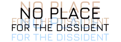 No Place for the Dissident