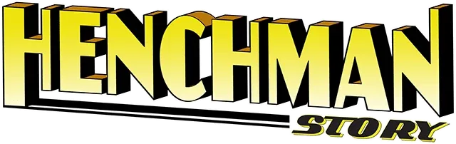 Henchman Story