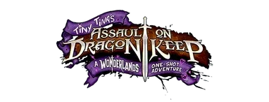 Tiny Tina's Assault on Dragon Keep: A Wonderlands One-shot Adventure