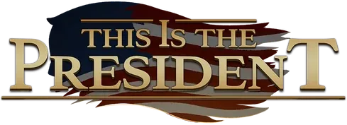 This Is the President