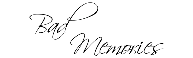 Bad Memories