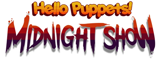 Hello Puppets: Midnight Show
