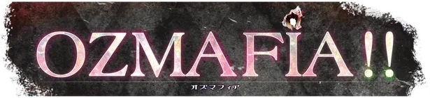 OZMAFIA!!