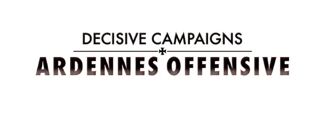 Decisive Campaigns Ardennes Offensive