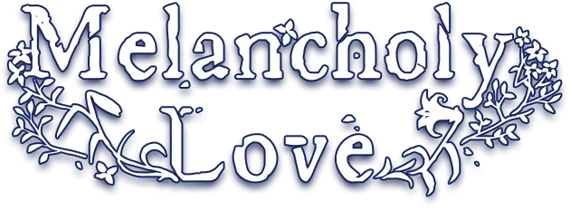 Melancholy Love