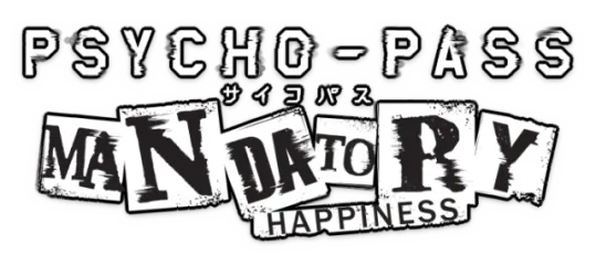 PSYCHO-PASS: Mandatory Happiness