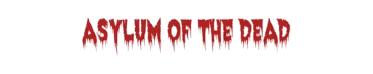 Asylum of the Dead