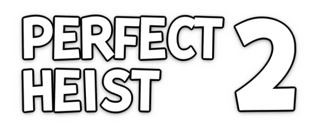 Perfect Heist 2