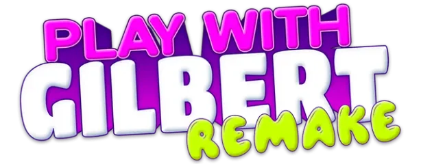 Play With Gilbert - Remake