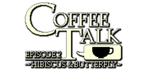 Coffee Talk Episode 2: Hibiscus and Butterfly