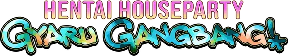 Hentai Houseparty: Gyaru Gangbang