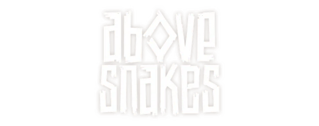 Above Snakes