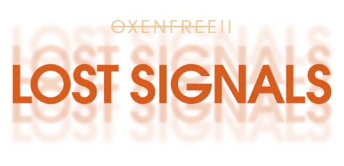 OXENFREE 2: Lost Signals