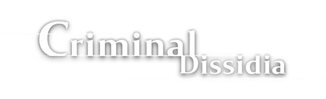 Criminal Dissidia