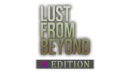 Lust from Beyond: M Edition