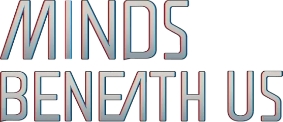Minds Beneath Us