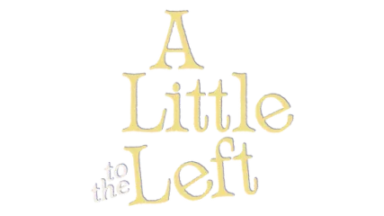 A Little To The Left
