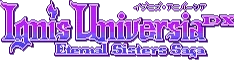 Ignis Universia: Eternal Sisters Saga DX