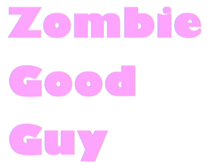 Zombie Good Guy