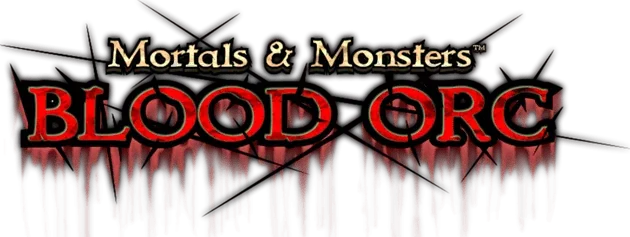 Mortals and Monsters: Blood Orc