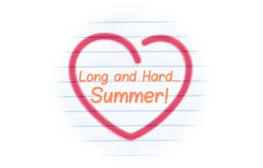 Long and Hard... Summer!